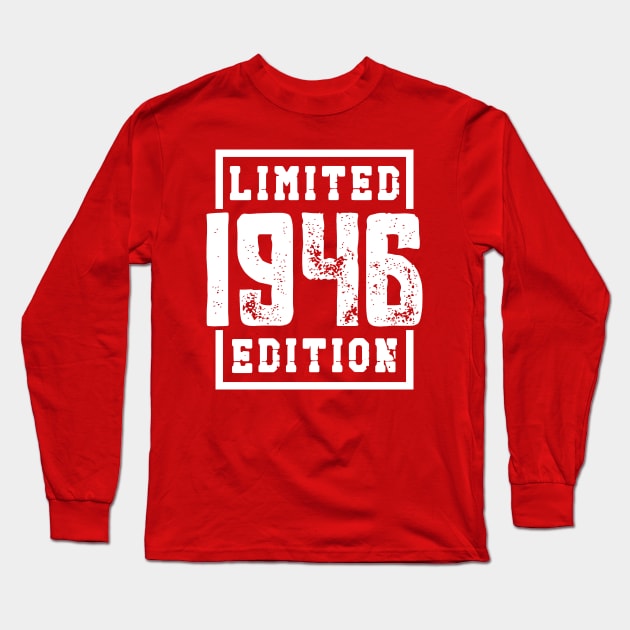 1946 Limited Edition Long Sleeve T-Shirt by colorsplash